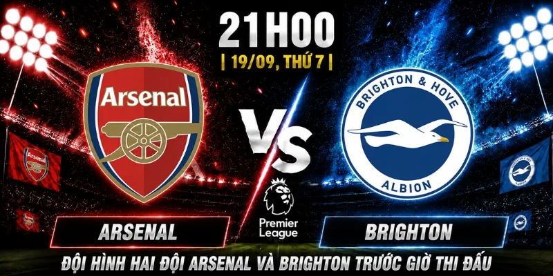 Arsenal Vs Brighton Vòng 5: Cục Diện Nghiêng Về Ai? 2 Arsenal Vs Brighton Vòng 5: Cục Diện Nghiêng Về Ai?